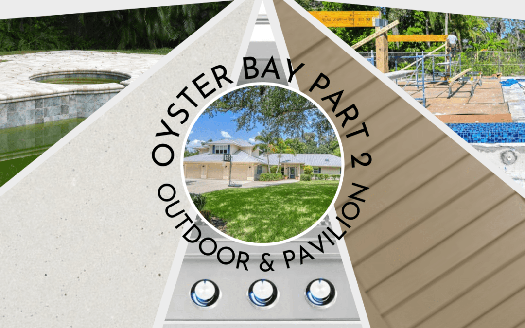 A Pearl in Oyster Bay Part 2: Pavilion & Outdoor Kitchen